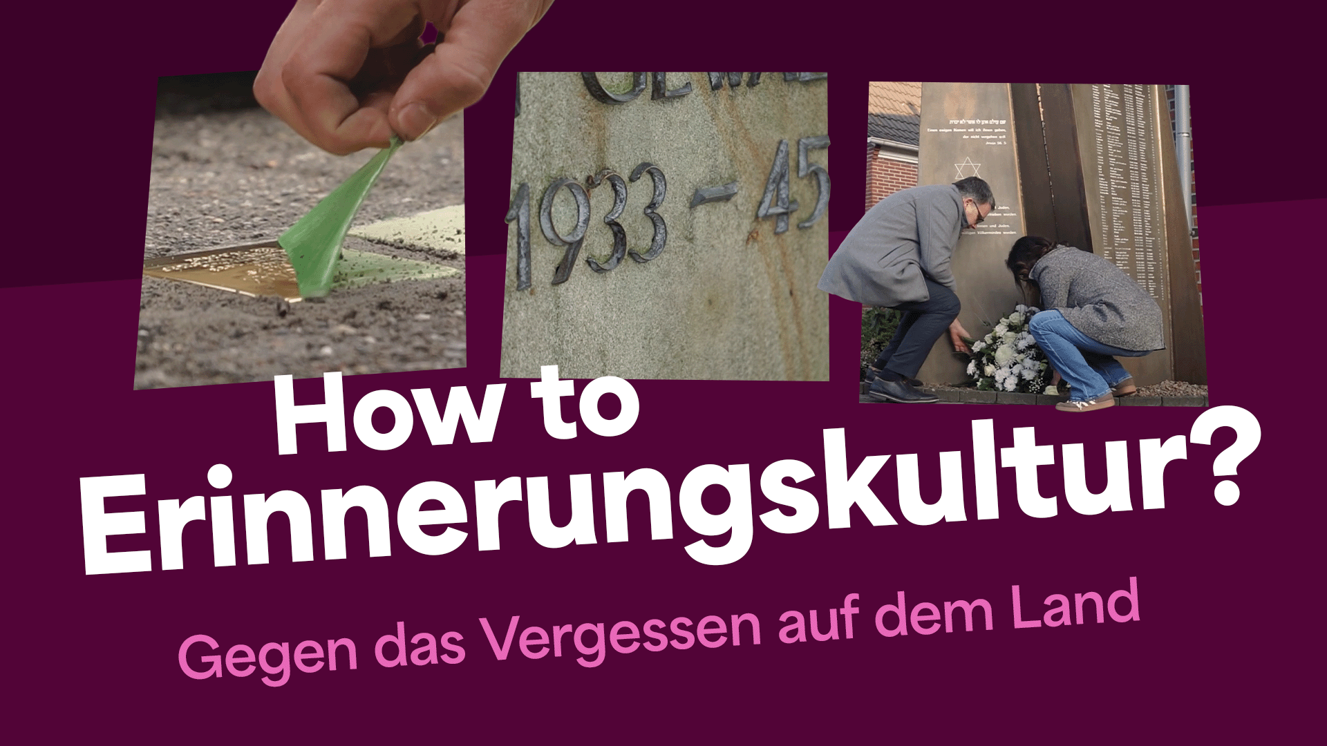How to Erinnerungskultur? – Gegen das Vergessen auf dem Land